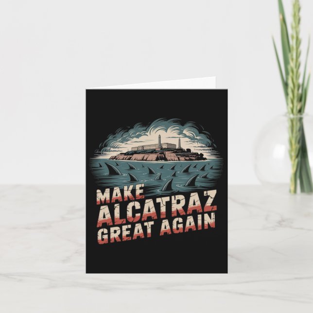 Cartão Tornar o Excelente de Alcatraz novamente (Frente)