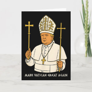 Cartão Torne o Vaticano Grande Novamente Funny Papa Trump