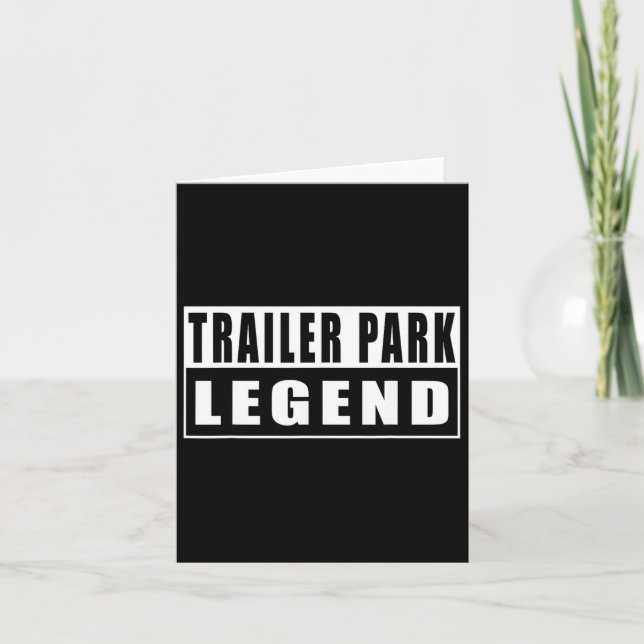 Cartão Trailer Park Legend Funny 2 (Frente)