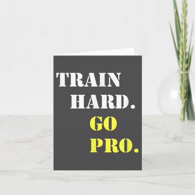 Cartão Train Hard And Go Pro - Training - Srt - Gym - Mot (Frente)