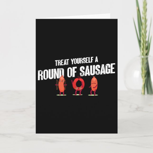 Cartão Treat Yourself A Round Of Sausage Funny Humor Than (Frente)