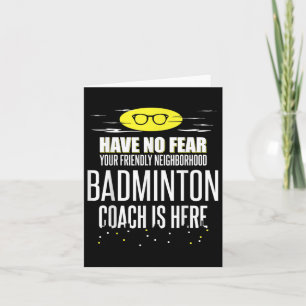 Cartão Treinador De Badminton Engraçado - Não Tenha Medo!