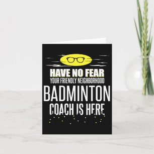 Cartão Treinador De Badminton Engraçado - Não Tenha Medo!