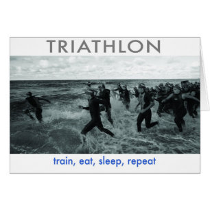 Cartão Triathlon - o trem, come, dorme, repete