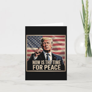 Cartão Trump - Agora É A Hora Da Paz