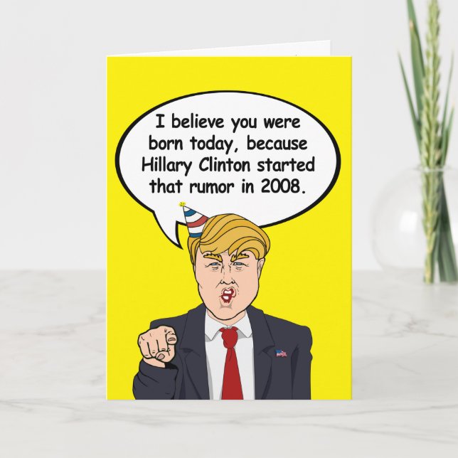 Cartão Trump Birthday Card - Hillary começou seu aniversá (Frente)