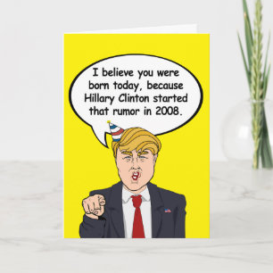 Cartão Trump Birthday Card - Hillary começou seu aniversá