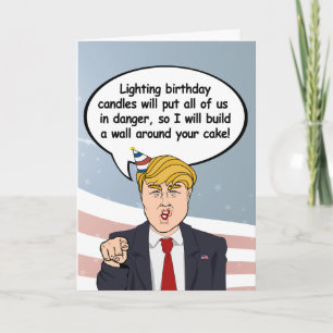 Cartão Trump Birthday Card - Monte uma parede ao redor do