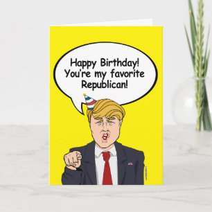 Cartão Trump Birthday Card - You're my favorite Republica
