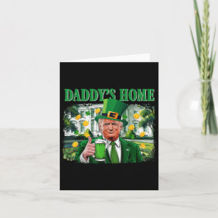 Cartão Trump Daddys Home White House Dia de São Patrício 