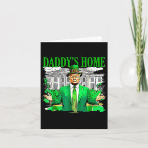 Cartão Trump Daddys Home White House Dia de São Patrício