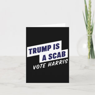 Cartão Trump É Um Scab - Vote Harris 2024