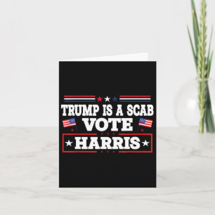 Cartão Trump É Um Scab - Vote Kamala Harris 2024