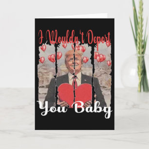 Cartão Trump Engraçado Eu Não Deportaria Você Por Trump V