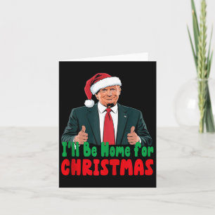 Cartão Trump Estará Em Casa Para O Natal Humorístico Chr
