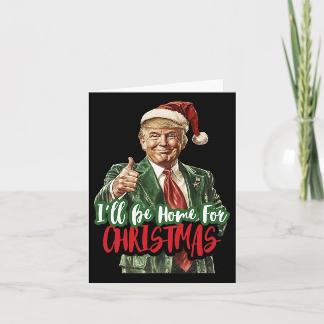 Cartão Trump Eu Estarei Em Casa Para O Natal Humoroso Tru (Frente)