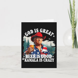 Cartão Trump God Is Excelente Beer Is Good E Kamala Is Cr