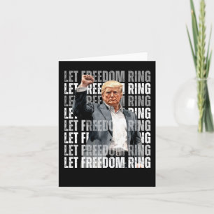 Cartão Trump Let Freedom Ring 1