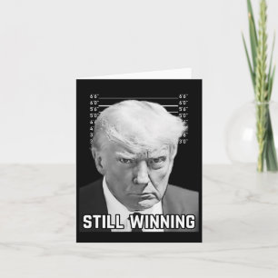 Cartão Trump Mug Shot - Camisa Ainda vencedora
