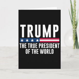 Cartão Trump O Verdadeiro Presidente Do Mundo 