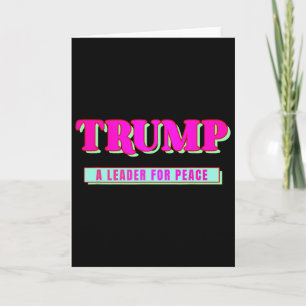 Cartão Trump Paz Presidente Trump Um Líder Para a Paz _1