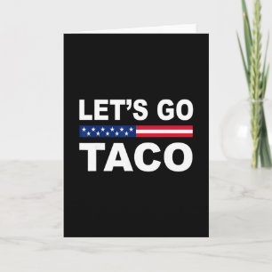 Cartão Trump Sempre Desiste Vamos Lá Taco Engraçado