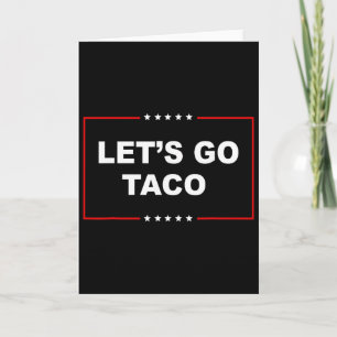 Cartão Trump Sempre Desiste Vamos Lá Taco Engraçado _1