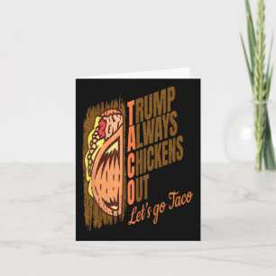 Cartão Trump Sempre Fala Frangos Engraçados Taco Trump
