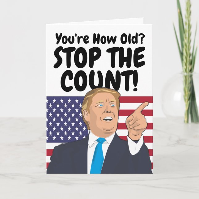 Cartão Trump Stop The Count Birthday (Frente)