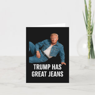 Cartão Trump Tem Jeans Excelentes Engraçados Tee Retro De