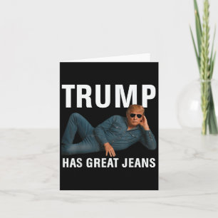 Cartão Trump Tem Jeans Excelentes Engraçados Tee Retro De
