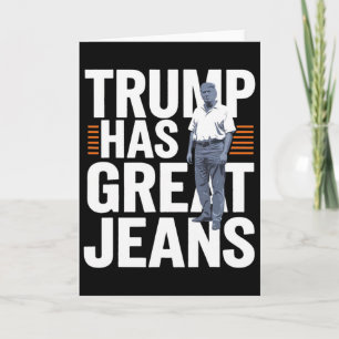 Cartão Trump Tem Ótimas Calças Jeans 1