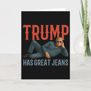 Cartão Trump Tem Ótimas Calças Jeans Meme Política Engraç