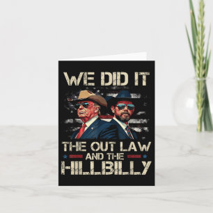Cartão Trump Vance 2024 Outlaw &amp; Hillbilly Fizemos