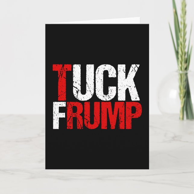 Cartão Tuck Frump Funny Anti Donald Trump (Frente)