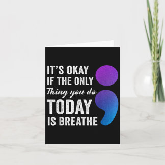 Cartão Tudo Bem Se A Única Coisa Que Você Faz Hoje É Resp