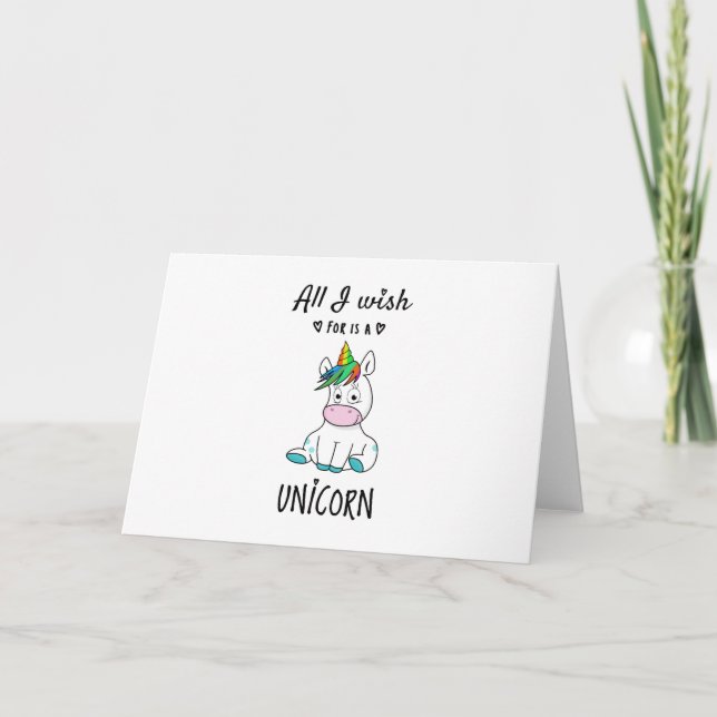 Cartão Tudo o que desejo é um Unicórnio (Frente)