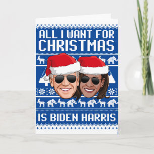 Cartão Tudo o que eu quero é Biden Harris Card
