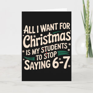 Cartão Tudo o que eu quero para o Natal é que meus alunos