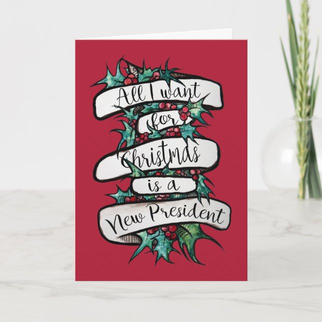 Cartão Tudo o que quero para o Natal é um novo presidente (Frente)
