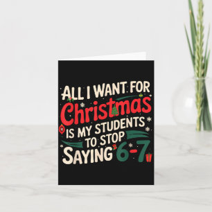 Cartão Tudo Que Eu Quero No Natal É Que Meus Alunos Param