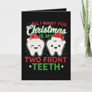 Cartão Tudo Que Eu Quero No Natal São Meus Dois Dentes Da