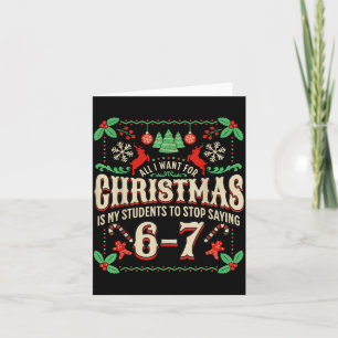 Cartão Tudo Que Eu Quero Para O Natal É Que Meus Alunos P