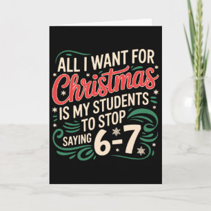 Cartão Tudo Que Eu Quero Para O Natal É Que Meus Alunos P