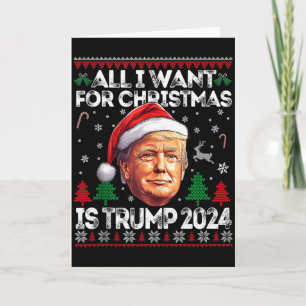 Cartão Tudo Que Quero no Natal é Trump 2024 Engraçado Chr