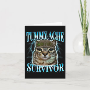 Cartão Tummy Ache Sobrevivente Cat Meme Engraçado Dizendo