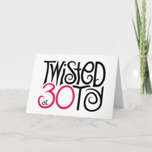 Cartão Twisted at 30 Card