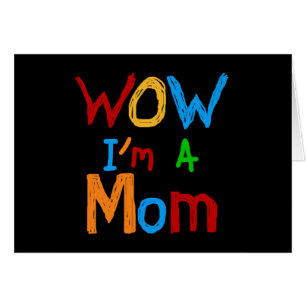 Cartão Uau, eu sou uma mãe T-shirts e GIfts