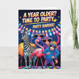 Cartão Um Ano Mais Velho? Hora de Festejar Mais! Divertid