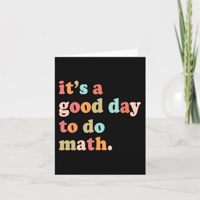 Cartão Um Bom Dia Para Fazer Teste De Matemática Dia De T (Frente)